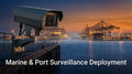 Ruggedized PTZ Surveillance for Marine & Port Security: A Harbor Deployment Guide